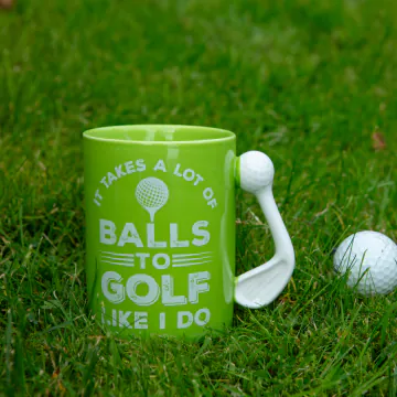 It Takes A Lot Of Balls To Golf Like I Do Mug 18Oz